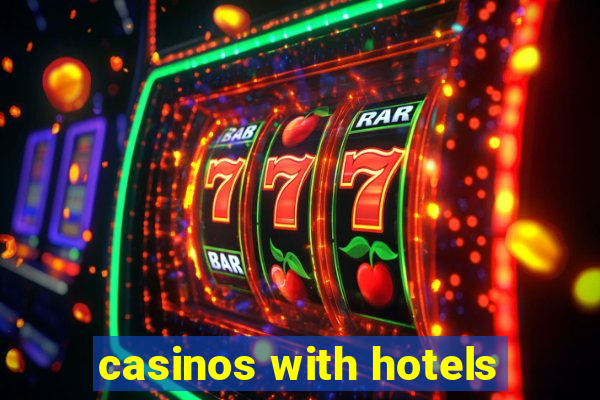 casinos with hotels