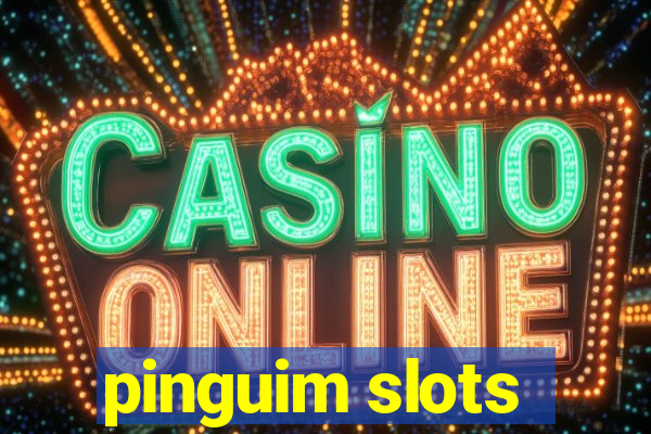 pinguim slots