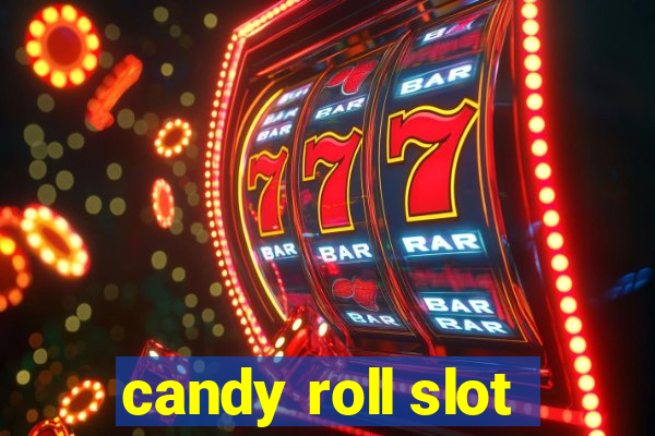 candy roll slot