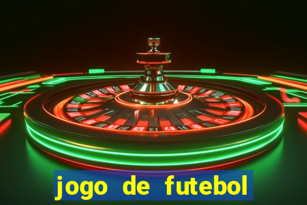 jogo de futebol valendo dinheiro