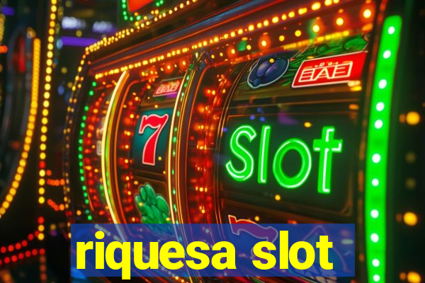 riquesa slot