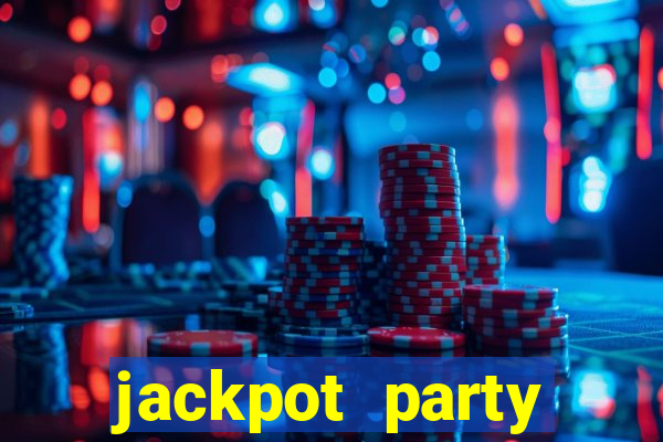 jackpot party casino slots