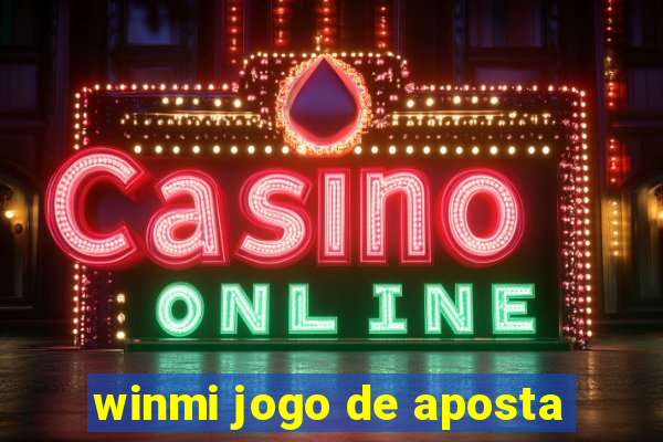 winmi jogo de aposta