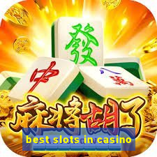 best slots in casino