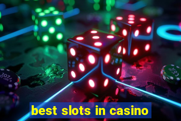 best slots in casino