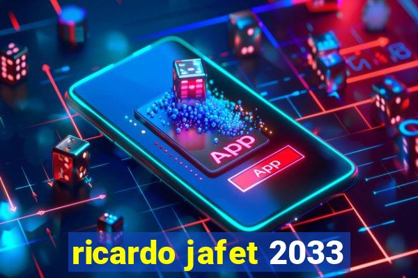 ricardo jafet 2033