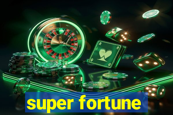 super fortune