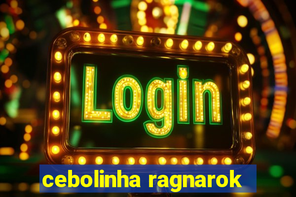 cebolinha ragnarok