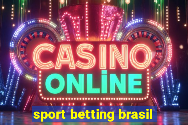 sport betting brasil