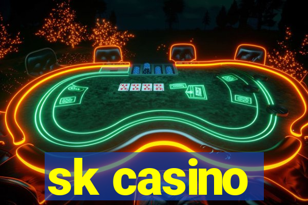 sk casino