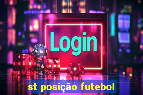 st posição futebol