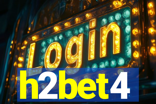 h2bet4