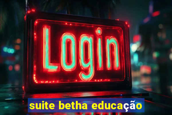 suite betha educação