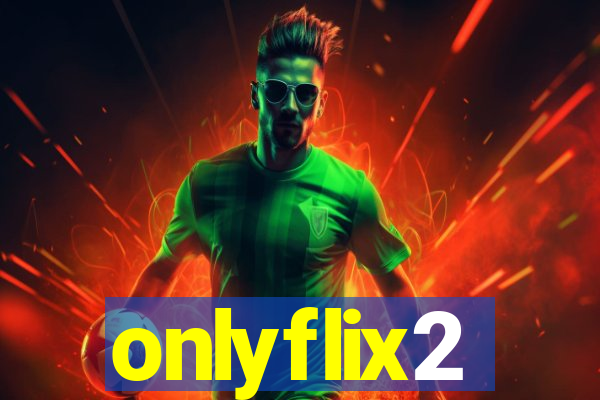 onlyflix2