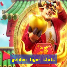 golden tiger slots - slot game