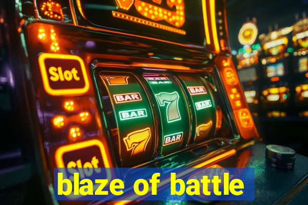 blaze of battle