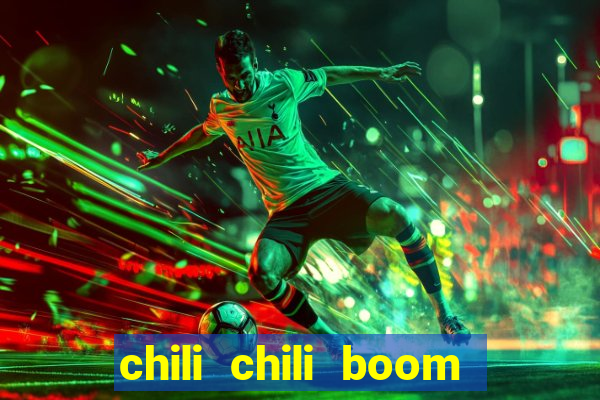 chili chili boom acesso antecipado