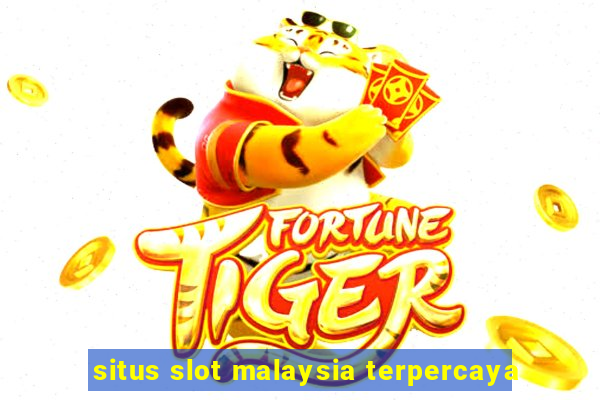 situs slot malaysia terpercaya