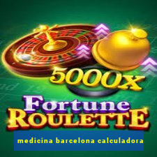 medicina barcelona calculadora