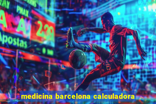 medicina barcelona calculadora