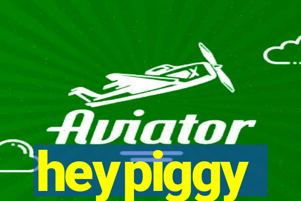 heypiggy