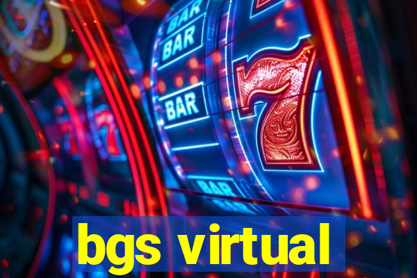 bgs virtual