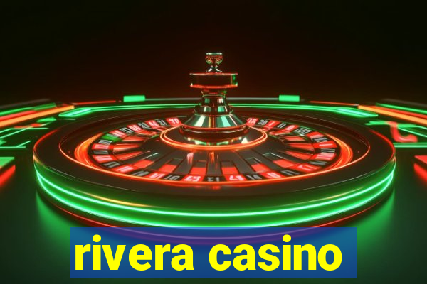 rivera casino