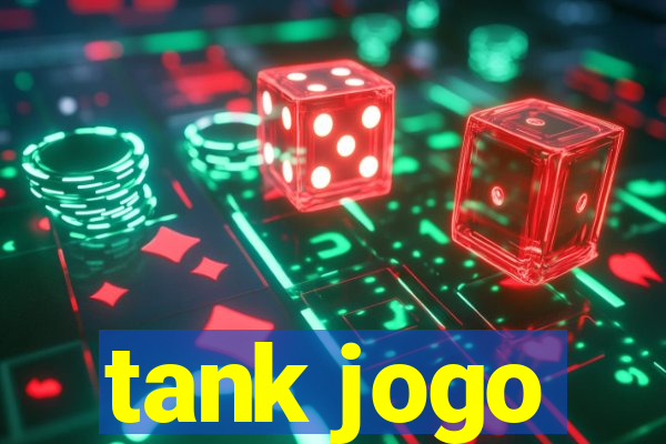 tank jogo