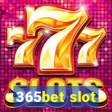 365bet slot