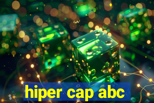 hiper cap abc