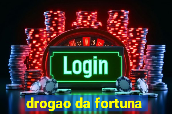 drogao da fortuna