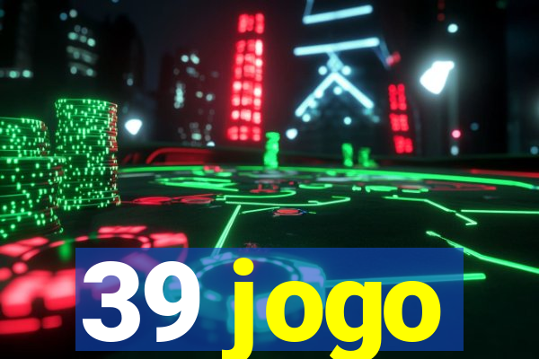 39 jogo