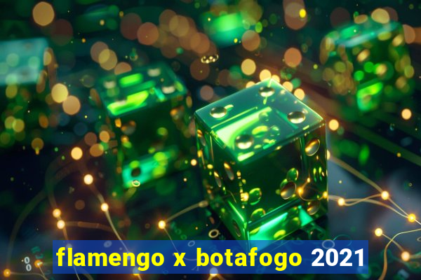 flamengo x botafogo 2021