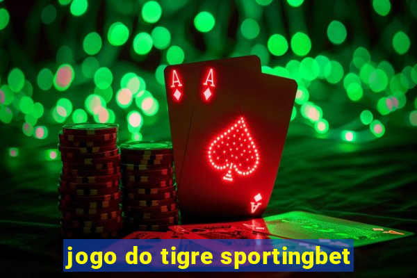 jogo do tigre sportingbet