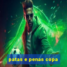 patas e penas copa