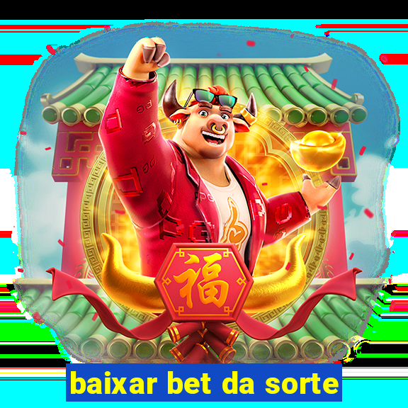 baixar bet da sorte