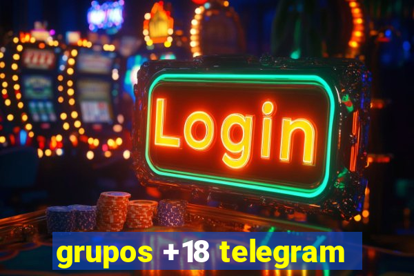 grupos +18 telegram