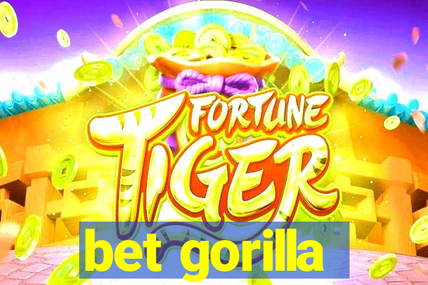 bet gorilla