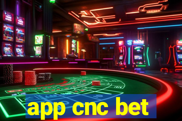 app cnc bet