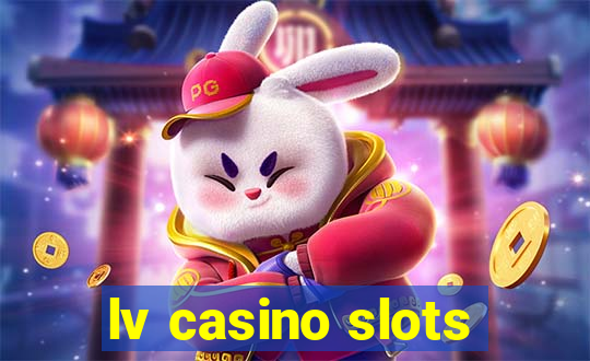 lv casino slots