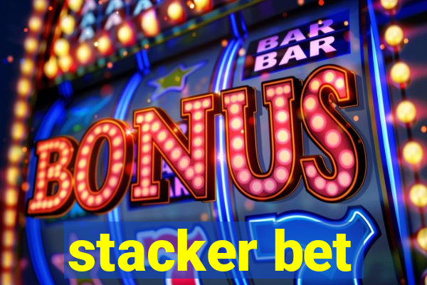 stacker bet