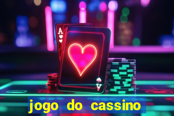 jogo do cassino para ganhar dinheiro