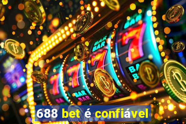 688 bet é confiável