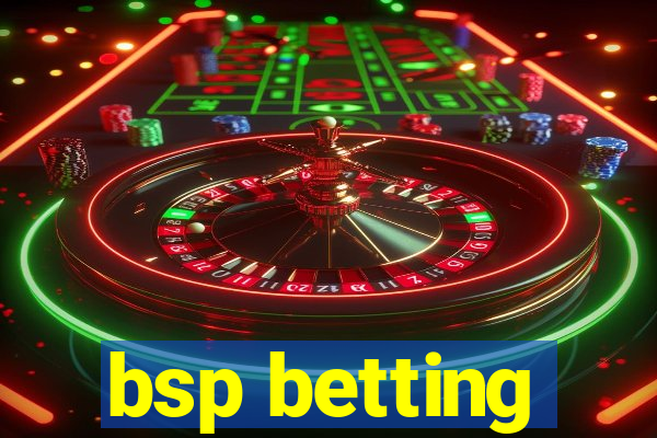 bsp betting