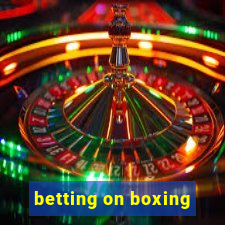 betting on boxing