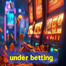 under betting