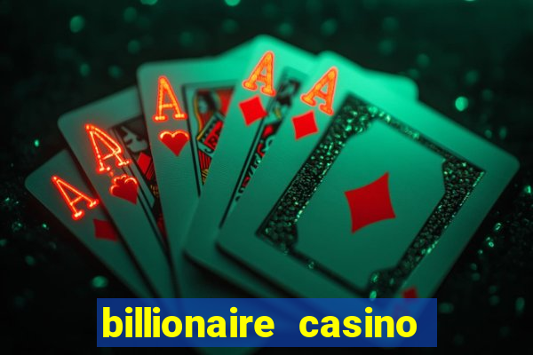 billionaire casino slot games