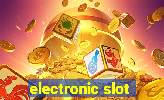 electronic slot