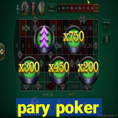 pary poker