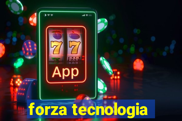 forza tecnologia